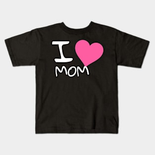 I love mom Kids T-Shirt